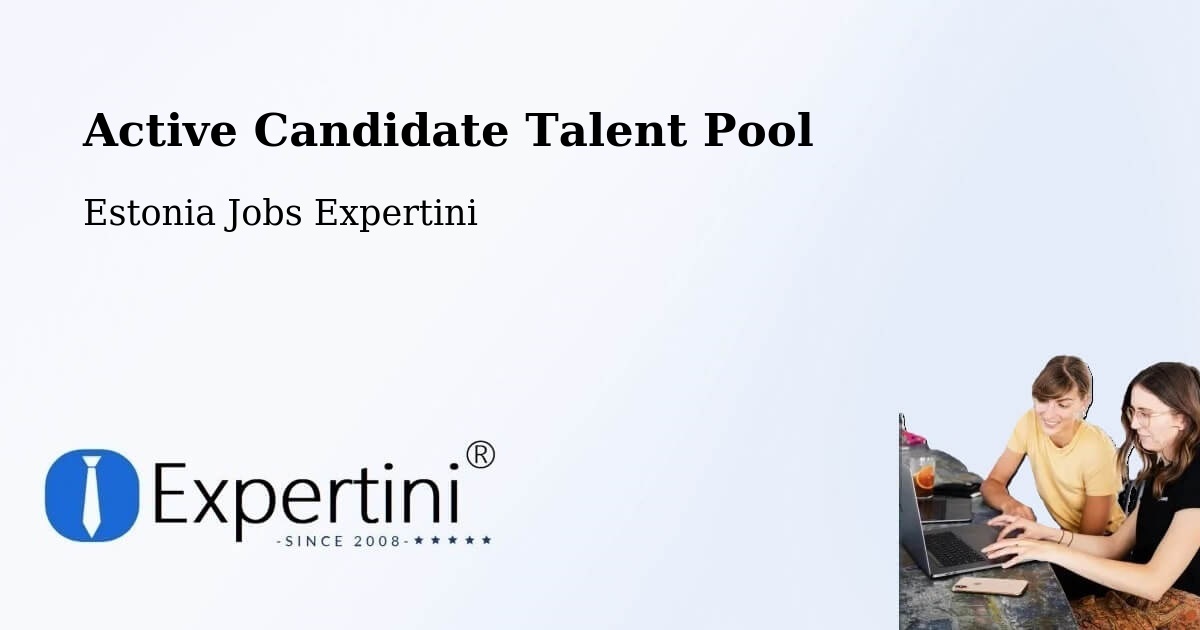 Active Candidate Talent Pool – Pärnu - Estonia Jobs Expertini