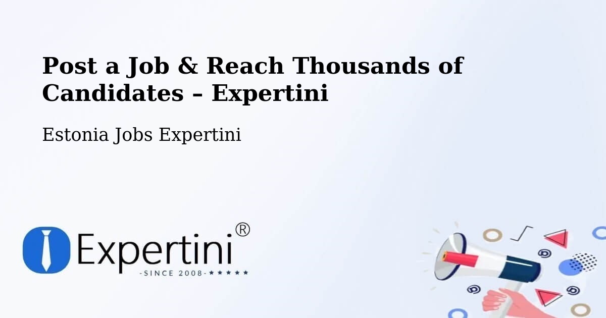 Post a Job in Pärnu – Hire the Right Talent - Pärnu, Estonia Jobs Expertini