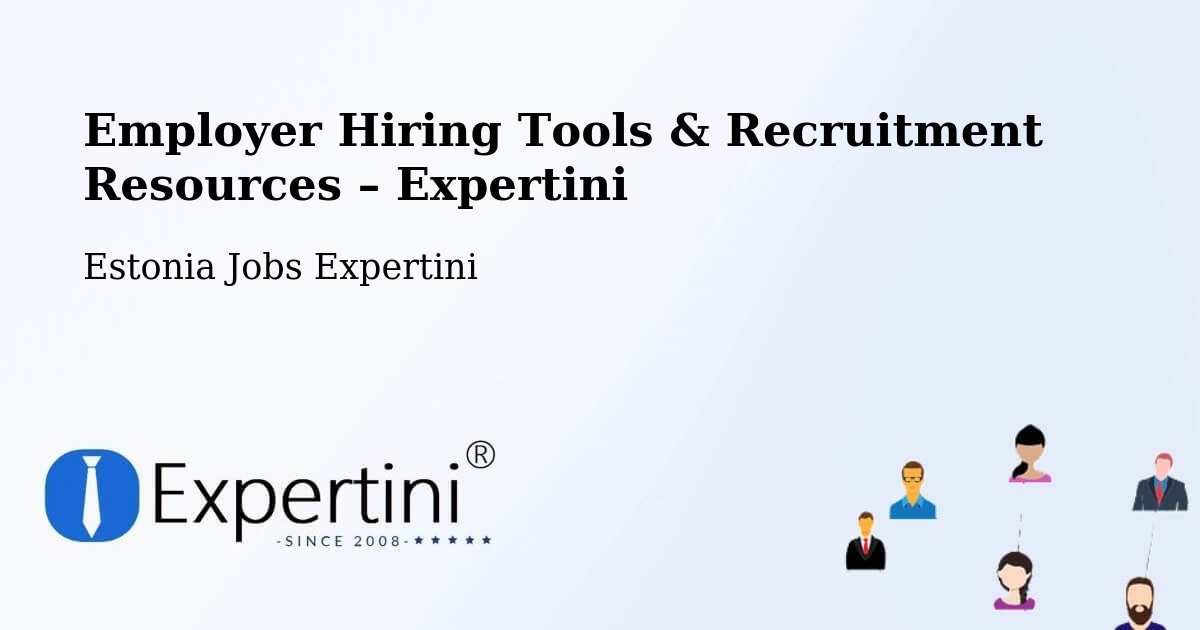 Employer Hiring Tools & Recruitment Resources – Pärnu - Pärnu, Estonia Jobs Expertini