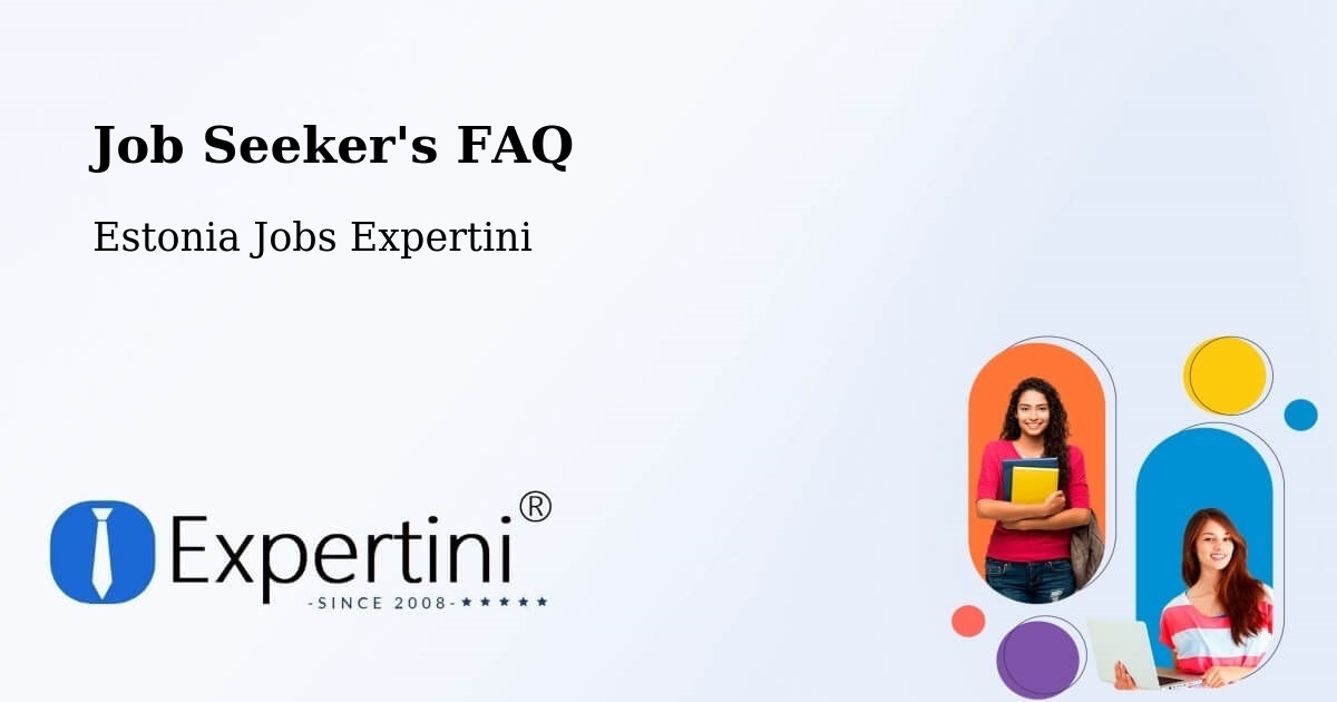 Job Seeker FAQ – Pärnu - Estonia Jobs Expertini