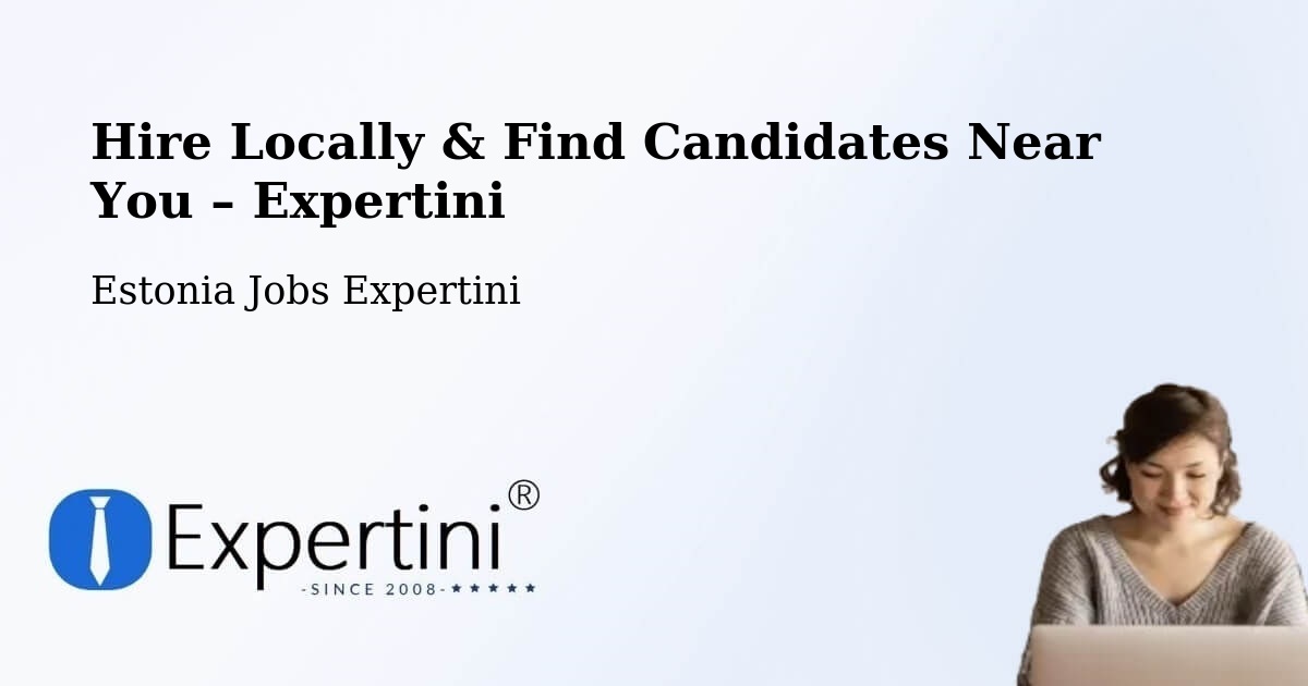 Hire Locally in Pärnu – Find Qualified Candidates Near You - Pärnu, Estonia Jobs Expertini