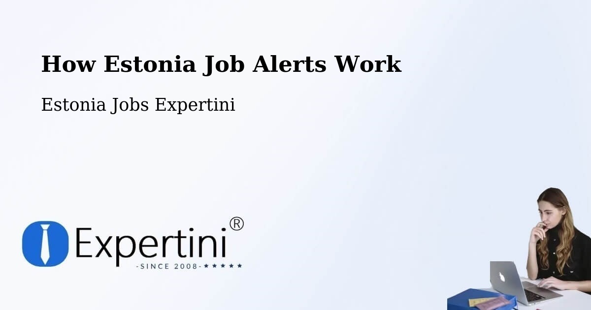 Job Alert System Overview – Pärnu - Estonia Jobs Expertini