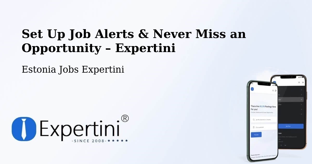 Job Alerts Guide – Get Notified About New Jobs in Pärnu - Pärnu, Estonia Jobs Expertini