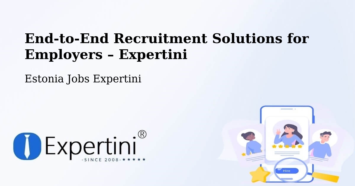 Recruitment Solutions for Employers – Pärnu - Pärnu, Estonia Jobs Expertini
