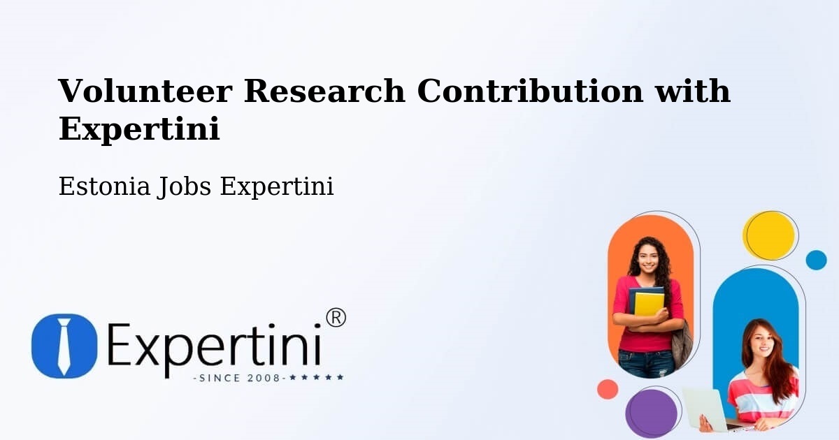 Volunteer Research Contribution Program – Pärnu - Estonia Jobs Expertini
